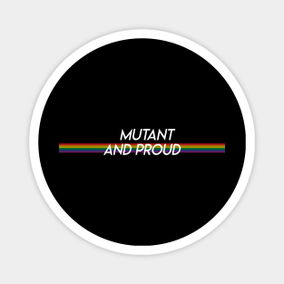Mutant and proud Magnet